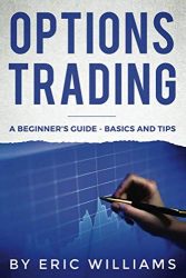 Options Trading: A Beginner’s Guide- Basics and Tips