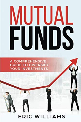 Mutual Funds: A Comprehensive Guide to Diversify your Investments