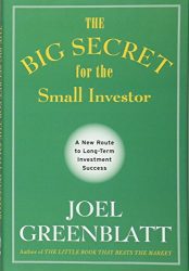 The Big Secret for the Small Investor – A New Route to Long-Term Investment Success