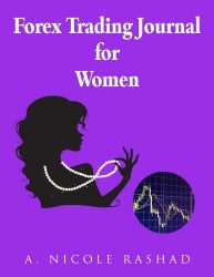 Forex Trading Journal for Women: (4 trades/page, 180 trade pages) (8.5 x 11) Purple