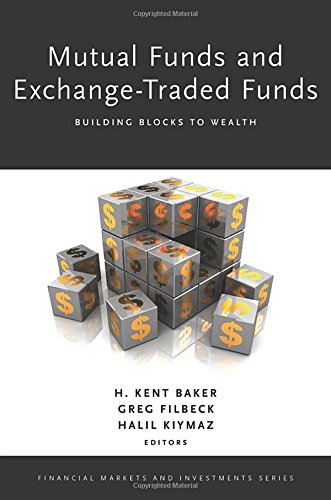 Mutual Funds and Exchange-Traded Funds: Building Blocks to Wealth (Financial Markets and Investments)