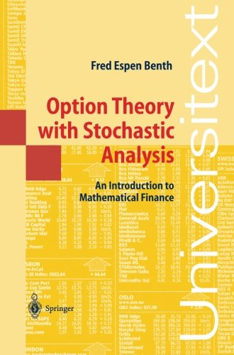 Option Theory with Stochastic Analysis: An Introduction To Mathematical Finance (Universitext)