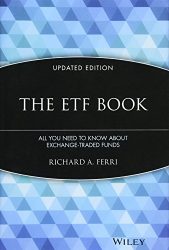 The ETF Book: All You Need to Know About Exchange-Traded Funds