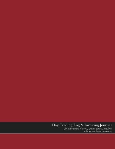 Day Trading Log & Investing Journal (8.5x11in, 162pp; red glossy edition): for active traders of stocks, options, futures, and forex [~day/intraday … traders, short-term traders, and investors]