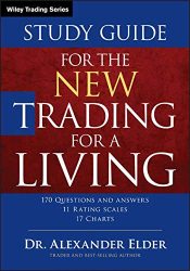 Study Guide for The New Trading for a Living (Wiley Trading)