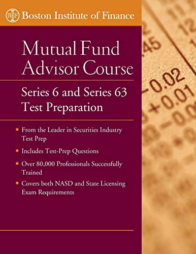 The Boston Institute of Finance Mutual Fund Advisor Course: Series 6 and Series 63 Test Prep