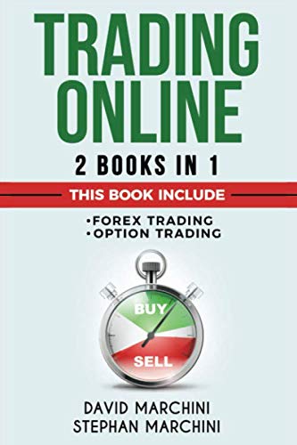 Trading Online 2 Books in 1: Learn Trading Online, how Make Money with Forex Trading and with Stock Trading using Correct Psychology and reach your Financial Goals