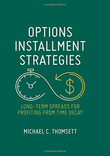 Options Installment Strategies: Long-Term Spreads for Profiting from Time Decay