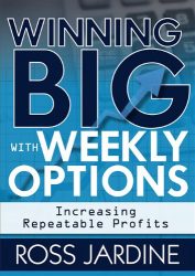 Winning Big with Weekly Options: Increasing Repeatable Profits