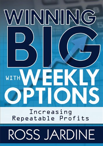 Winning Big with Weekly Options: Increasing Repeatable Profits