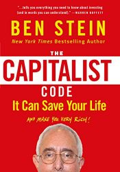 The Capitalist Code: It Can Save Your Life and Make You Very Rich