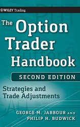 The Option Trader Handbook: Strategies and Trade Adjustments