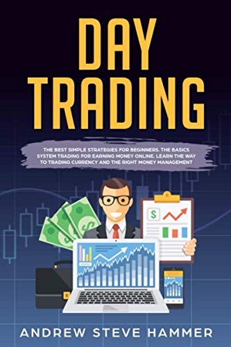 Day Trading: The crash course beginners’ guide strategies to trading options and stocks for a living. Psychology and money management for making money and passive income profits