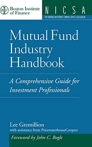Mutual Fund Industry Handbook : A Comprehensive Guide for Investment Professionals
