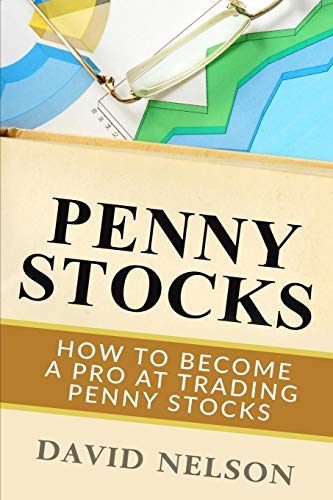 Penny Stocks: How to Become a Pro at Trading Penny Stocks