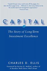 Capital: The Story of Long-Term Investment Excellence