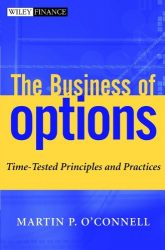 The Business of Options: Time-Tested Principles and Practices (Wiley Finance Book 75)