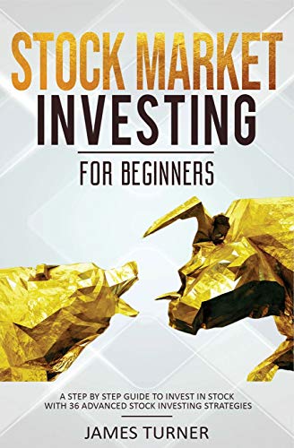 Stock Market Investing for Beginners: A Step by Step Guide to Invest in ...