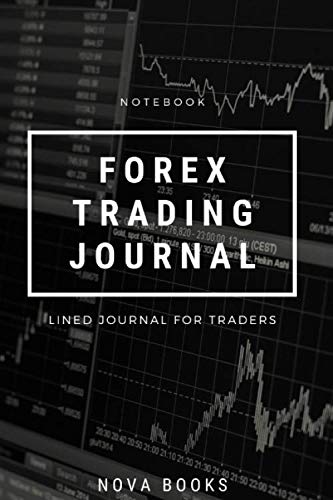 Lined forex trading journal notebook for traders (6×9 in) [120 pages] by novabooks: Forex Trading Journal Spreadsheet, Trading Log, Traders Log, Trading Notebook