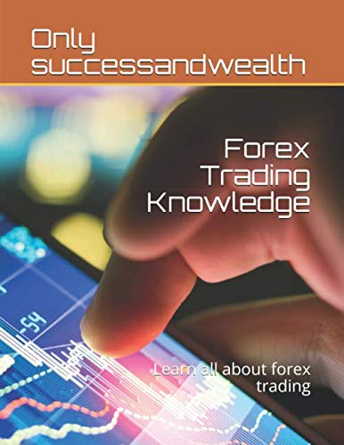 Forex Trading Knowledge: Learn all about forex trading