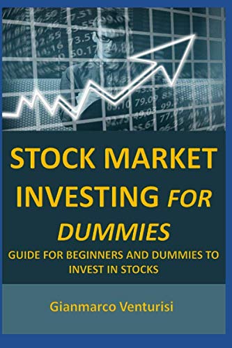 Stock Market Investing For Dummies: Guide for beginners and dummies to invest in stocks