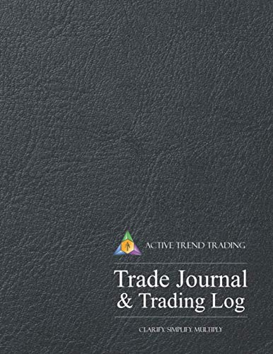 Active Trend Trading Trade Journal & Trading Log: 8.5″x11″ Desk Size Trading Journal