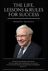 Warren Buffett: The Life, Lessons & Rules For Success