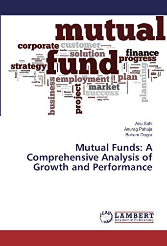 Mutual Funds: A Comprehensive Analysis of Growth and Performance