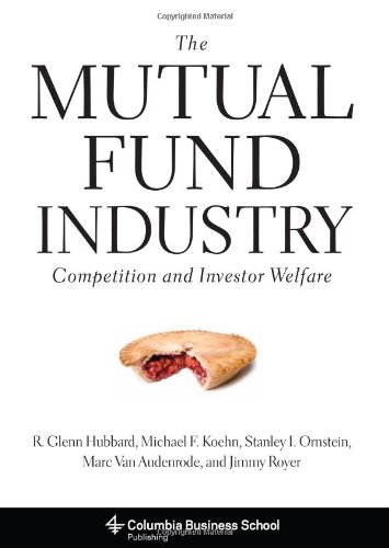 The Mutual Fund Industry: Competition and Investor Welfare (Columbia Business School Publishing)