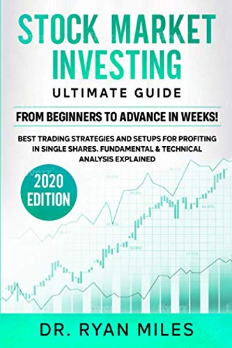 Stock Market Investing Ultimate Guide: From Beginners to Advance in weeks! Best Trading Strategies and Setups for Profiting in Single Shares  Fundamental & Technical Analysis Explained