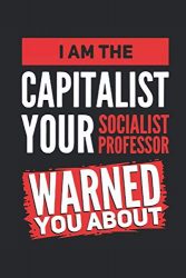 I’m The Capitalist: ANTI SOCIALISM CAPITALISM | Day Trading Log Book | Investing Journal | TRADING JOURNAL | Investor Notebook | Journal For Financial … Notebook | Stock, Dividends | 120 pages lined
