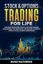 Stock & Options Trading for Life: The Most Effective Stock & Option Trading Strategies for Individual Investo (1)