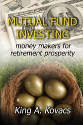 Mutual Fund Investing: moneymakers for retirement prosperity