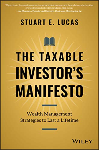 The Taxable Investor’s Manifesto: Wealth Management Strategies to Last a Lifetime