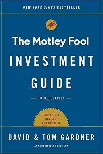 The Motley Fool Investment Guide: Third Edition: How the Fools Beat Wall Street’s Wise Men and How You Can Too