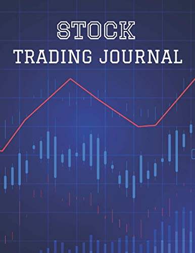 Day Trading Log & Investing Journal: 150 Pages, For Traders Of Stocks, Futures, Options And Forex, Stock Market Tracker, Forex trading Journal Stock Trading Log Book