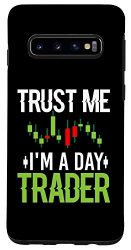 Galaxy S10 Trust Me I’m A Day Trader – Stock Market Day Trading Gift Case