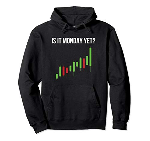 Stock Market Trading Is It Monday Yet Day Trader Options Spy Pullover Hoodie