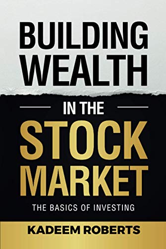 Building Wealth in the Stock Market: The Basics of Investing