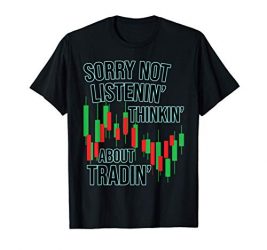 Funny Day Trading Quote Stock Market Gifts T-Shirt