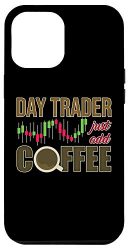 iPhone 12 Pro Max Day Trader Just Add Coffee – Stock Market Trading Investor Case