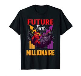 Future Forex Millionaire Trading Stock Markets Day Trader T-Shirt