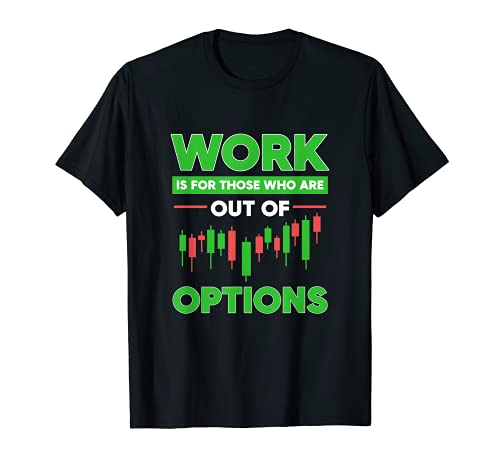 Options Trading Beginner Stock Market Investor Daytrader T-Shirt