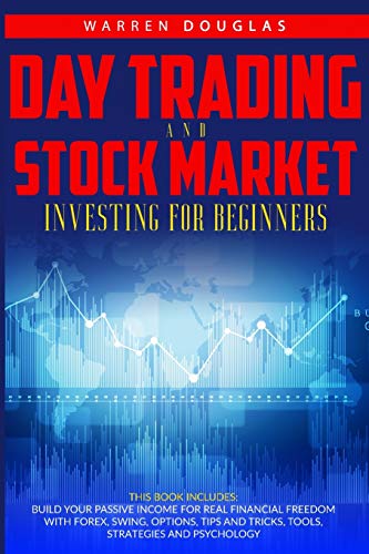 Day Trading and Stock Market Investing for Beginners: This Book Includes: Build Your Passive Income for Real Financial Freedom with Forex, Swing, … and Psychology (Middle English Edition)