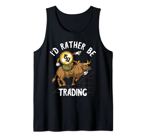 Day Trading I’d Rather Be Trading Bull Broker Stock Market Tank Top