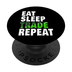 Eat Sleep Trade Repeat Day Stock Trading Fan Gift PopSockets Swappable PopGrip