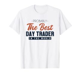 Best Day Trader World Bull Bear Day Trader Stock Market T-Shirt