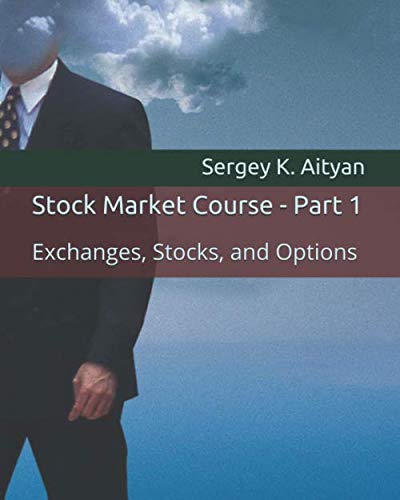 Stock Market Course, Part 1: Exchanges, Stocks, and Options