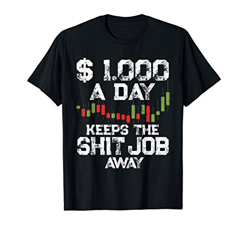 Quit Day Job Day Trader Motivation Stock & Forex Trading T-Shirt