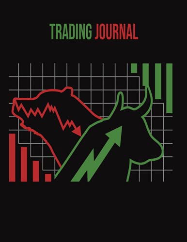 Trading Journal: Stock Trading Notebook/ Stock Market Tracker / Forex Logbook / Traders Of Stocks / Day Trading Log